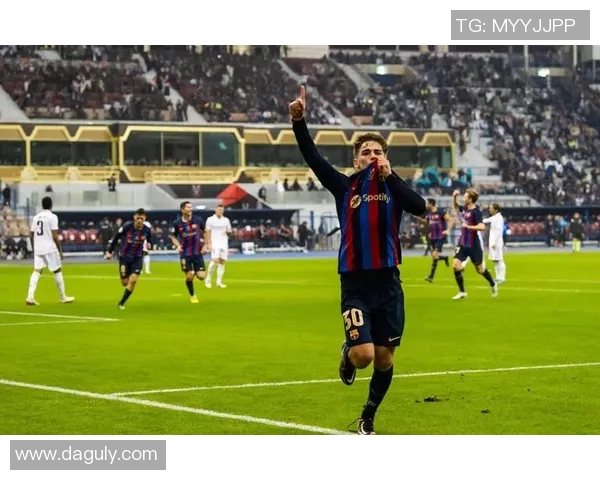 加维引领新潮流打造未来足球新星的成长之路 加维引领新潮流打造未来足球新星的成长之路