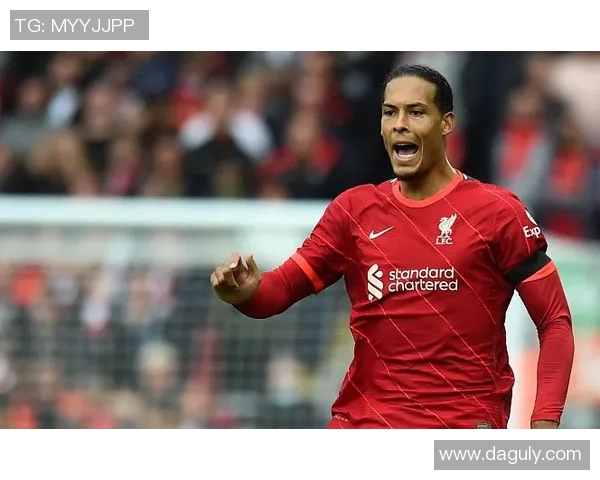 范戴克的传奇之路如何重塑现代足球防线的标准与魅力